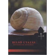 Belső utazás - Szépirodalmi antológia