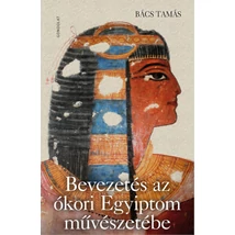 Bevezetés az ókori Egyiptom művészetébe