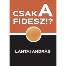 Csak a FIDESZ?