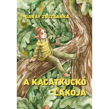 A kacatkuckó lakója