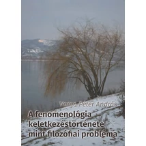 A fenomenológia keletkezéstörténete mint filozófiai probléma