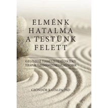 Elménk hatalma a testünk felett