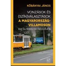 Vonzások és (szín)választások a Magyarország-villamoson
