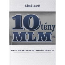 10 tény az MLM-ről amit érdemes tudnod, mielőtt döntesz