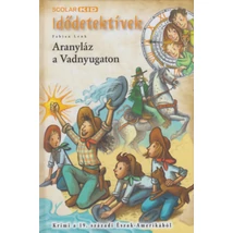 Aranyláz a Vadnyugaton