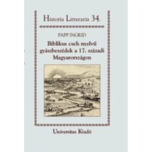 Biblikus cseh nyelvű gyászbeszédek a 17. századi Magyarországon