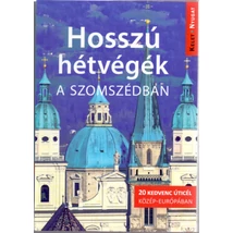 Hosszú hétvégék a szomszédban