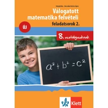 Válogatott matematika felvételi feladatsorok 2. - 8. osztályosoknak