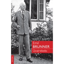 Emil Brunner - Újraértékelés