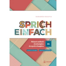 Sprich einfach B1 szint - Német szóbeli érettségire és nyelvvizsgára