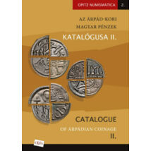 Az Árpád-kori magyar pénzek katalógusa II./Catalogue of Árpádian Coinage II.