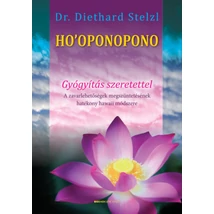 Ho'oponopono - Gyógyítás szeretettel