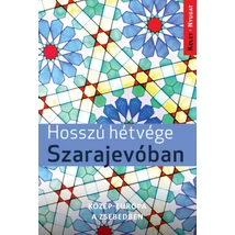 Hosszú hétvége Szarajevóban
