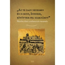 Az te nagy nevedben én is most, Istenem, kötöttem fel szablyámot