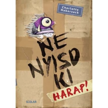 Ne nyisd ki - Harap!