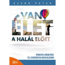 Van élet a halál előtt!