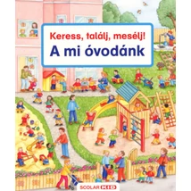 Keress, találj, mesélj! - A mi óvodánk