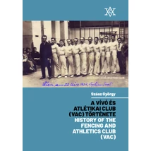 A Vívó és Atlétikai Club (VAC) története