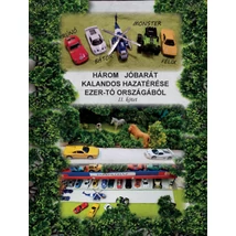 Három jóbarát kalandos hazatérése az Ezer-tó országából II. kötet