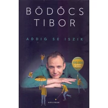 Addig se iszik
