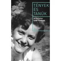 Levél fiamnak - Tények és tanúk