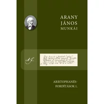 Arany János munkái - Aristophanés-fordítások 1.
