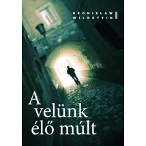 A velünk élő múlt