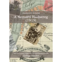 Jankovich Arisztid - A Nemzeti Hadsereg (1919)