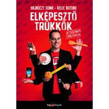 Elképesztő trükkök hétköznapi tárgyakkal