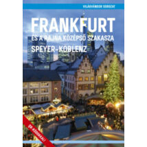 Frankfurt és a Rajna középső szakasza - Speyer - Koblenz