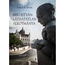 Bibó István láthatatlan alkotmánya