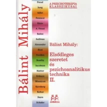 Elsődleges szeretet és pszichoanalitikus technika II.