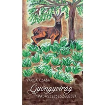 Gyöngyvirág - Vadászelbeszélések