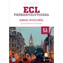 ECL próbanyelvvizsga angol nyelvből - 8 felsőfokú feladatsor – C1 szint (letölthető hanganyaggal)