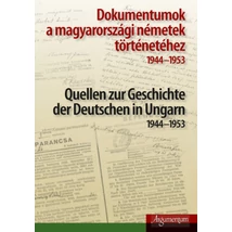 Dokumentumok a magyarországi németek történetéhez - 1944-1953