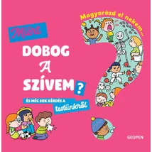 Magyarázd el nekem... - Miért dobog a szívem?