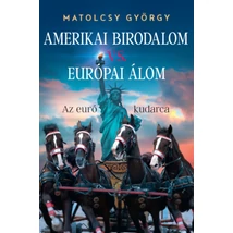 Amerikai Birodalom vs. Európai Álom
