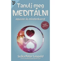 Tanulj meg meditálni egyszer és mindenkorra!