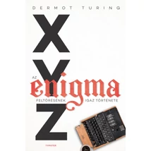 X, Y, Z - az Enigma feltörésének igaz története