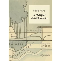 A Halálfiai első állomásán