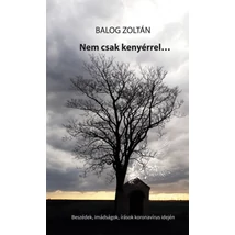 Nem csak kenyérrel...