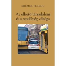 Az élhető társadalom és a rendőrség válsága