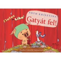 Gatyát fel!