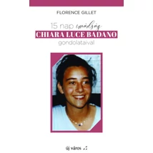 15 nap imádság Chiara Luce Badano gondolataival