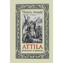 Attila történeti kor- és jellemrajz
