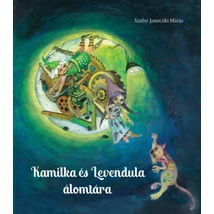 Kamilka és Levendula álomtára