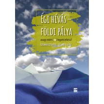 Égi hívás - földi pálya