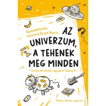 Az univerzum, a tehenek meg minden