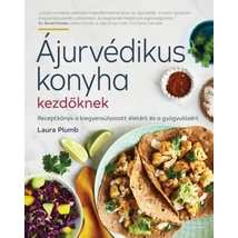Ájurvédikus konyha kezdőknek