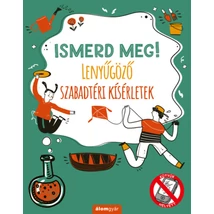 Ismerd meg! - Lenyűgöző szabadtéri kísérletek